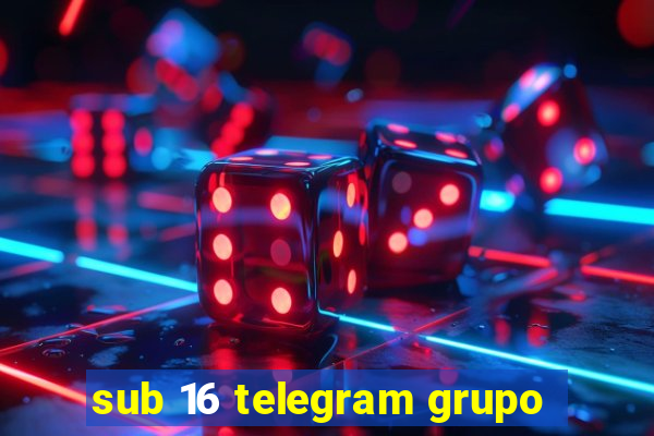 sub 16 telegram grupo